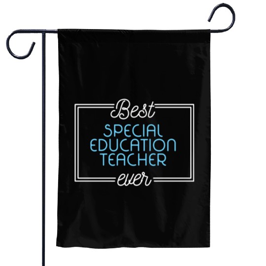 Best Special Education Teacher Ever Garden Flags