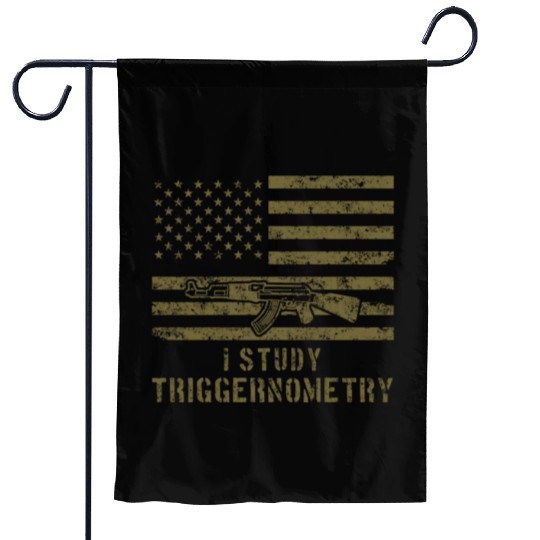 I Study Triggernometry Gun Lover Garden Flags