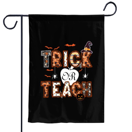 Trick Or Teach Funny Halloween Teacher Life Gift Garden Flags