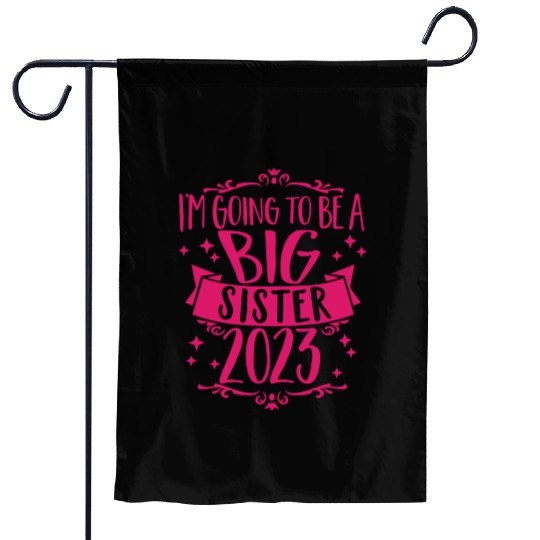 Going to be a Big Sister 2023 Pregnancy Big Sis Garden Flags