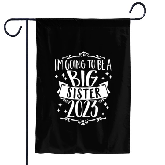 Going to be a Big Sister 2023 Pregnancy Big Sis Garden Flags