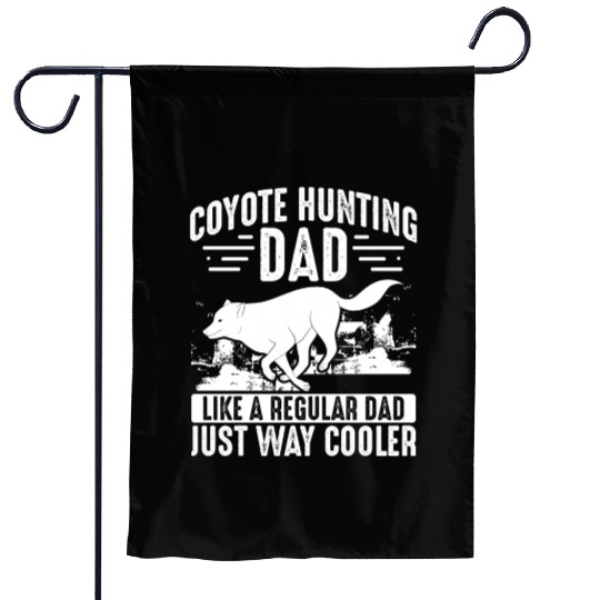 Coyote Trapping Coyote Hunting Yote Hunting Gift Garden Flags