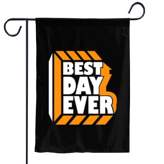Best Day Ever Garden Flags