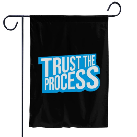 trust the process quote Garden Flags