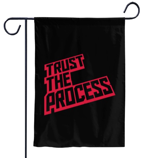trust the process quote Garden Flags