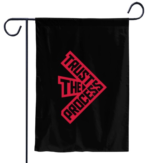 trust the process quote Garden Flags