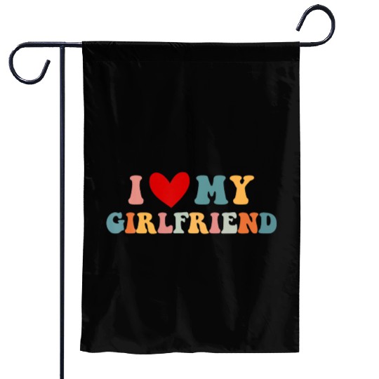 I Love My Girlfriend I Heart My Girlfriend Garden Flags