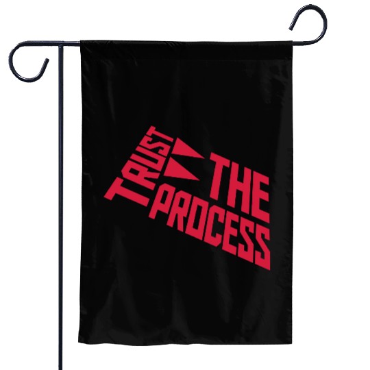 trust the process quote Garden Flags