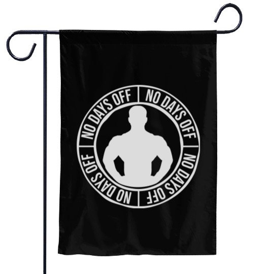 no days off quote Garden Flags