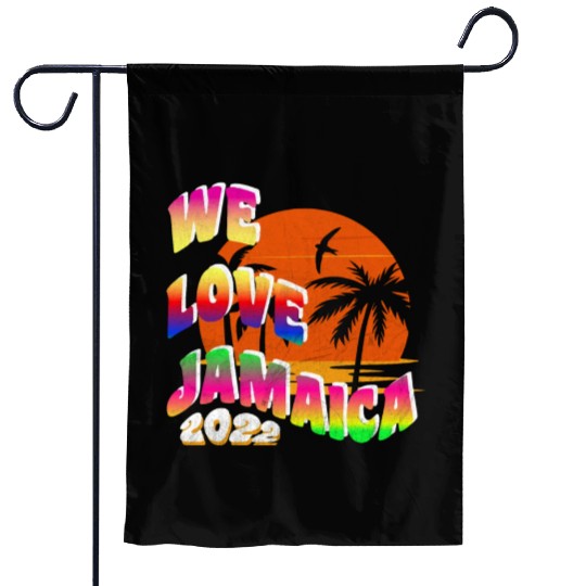 We love Jamaica family vacation 2022 Garden Flags