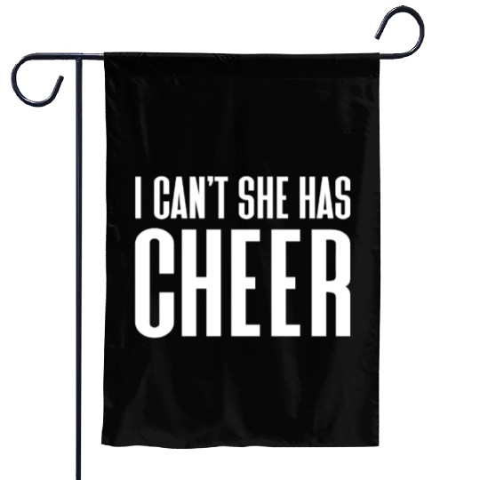 I Can't She Has Cheer Cheerleading Mom Dad Garden Flags