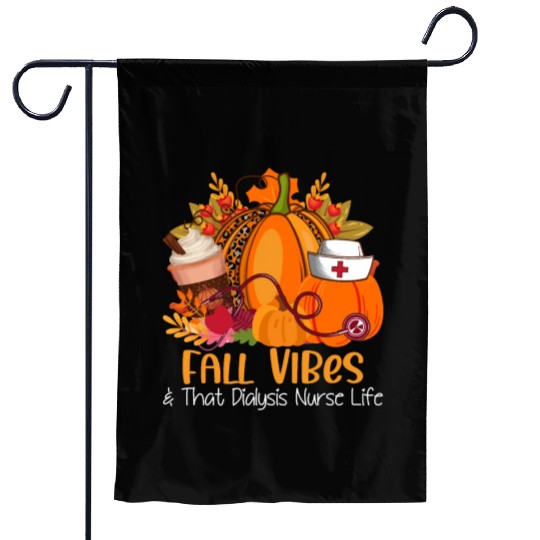 Fall Vibes & That Dialysis Nurse Life Fall Autumn Garden Flags