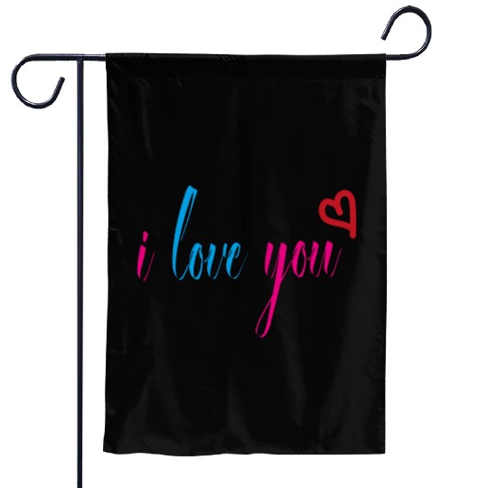 i love you Garden Flags