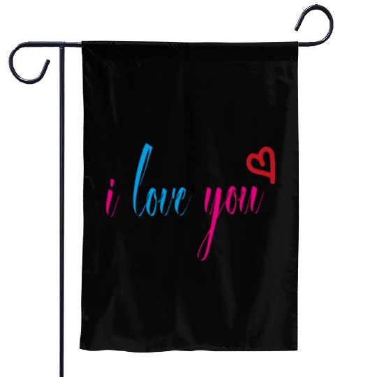 i love you Garden Flags