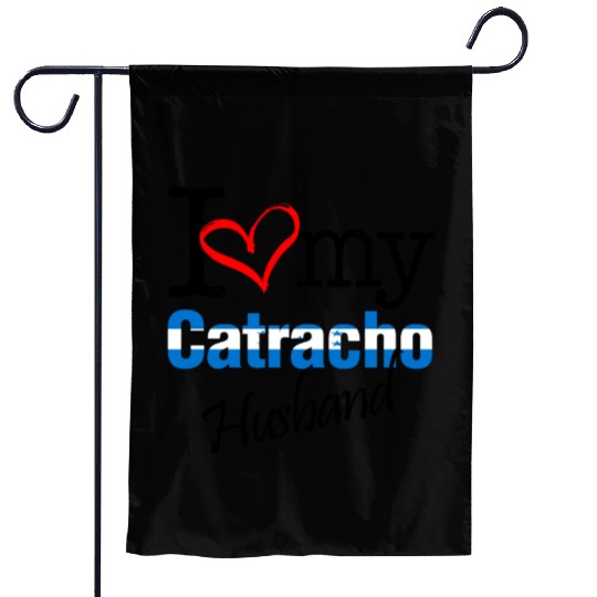 I Love My Catracho Husband Garden Flags