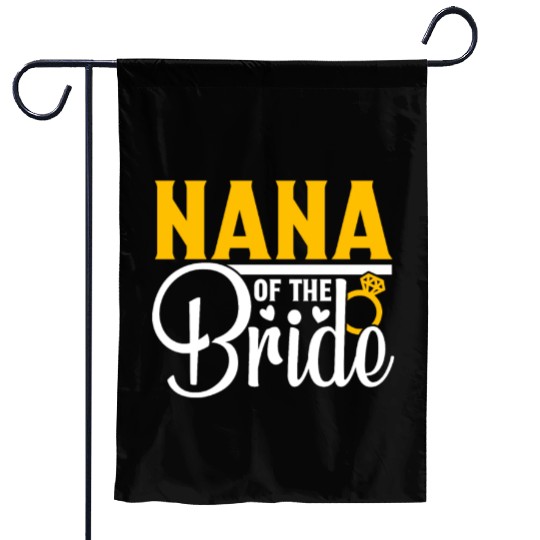 Nana Of The Bride Wedding Party Matching Gift Garden Flags