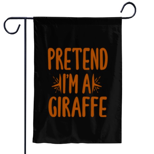 Pretend I'm A Giraffe Easy Lazy Halloween Costume Garden Flags