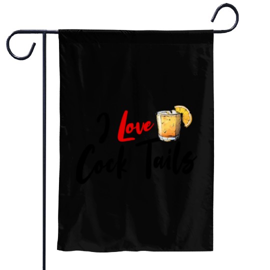 I Love Cock Tails Funny Sassy Cocktails Drinking Garden Flags