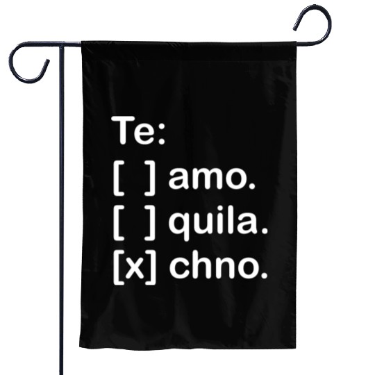 I Love You Tequila & Techno Te Amo Tequila Techno Garden Flags
