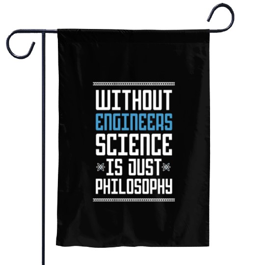 Science Is Just Philosophy Funny Engineering Joke Garden Flags