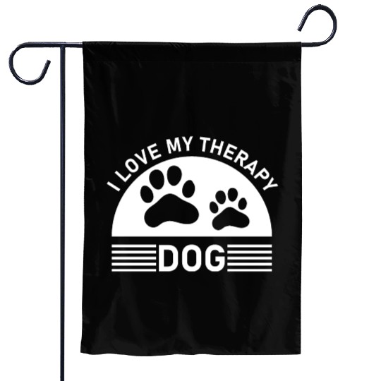 I love my Therapy Dog Garden Flags