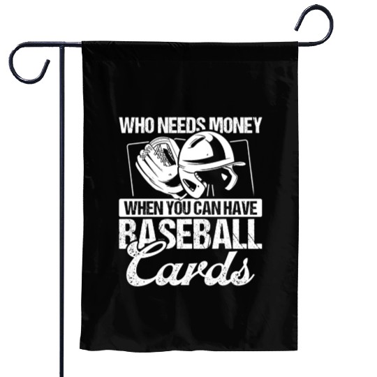 Baseball Card Collector who needs money Fan Deck Garden Flags