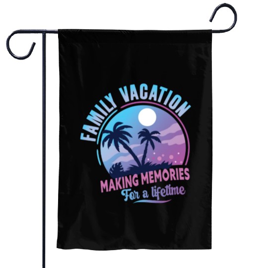 Family Vacation Making Memories Lifetime Garden Flags