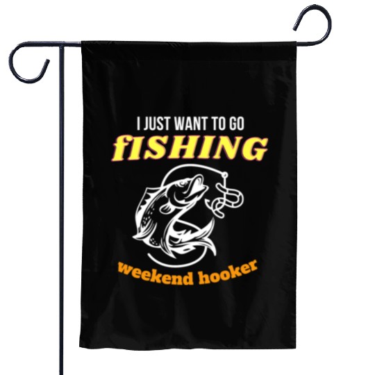 Fishing Lifestyle weekend hooker Garden Flags