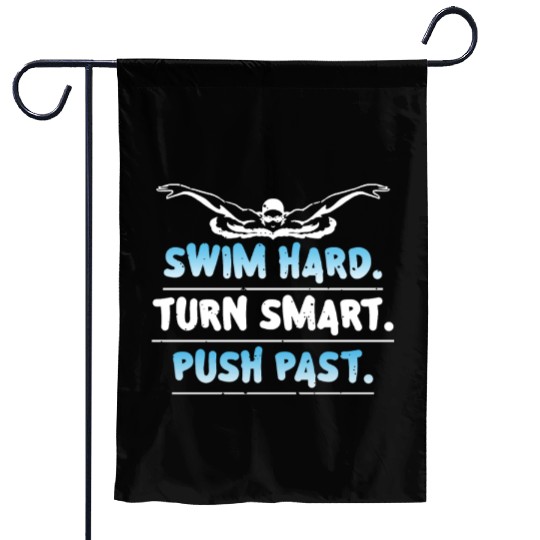 Swim Hard Turn Smart Push Past Swimming Swimmer Garden Flags