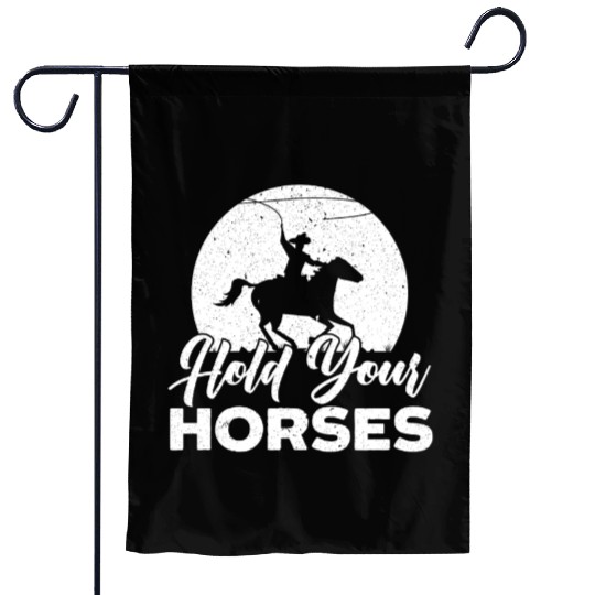 Hold Your Horses Western Rodeo Riding Cowboy Garden Flags