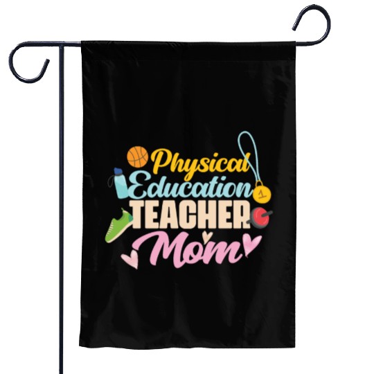 Physical Education Teacher Mom Phys Ed Garden Flags