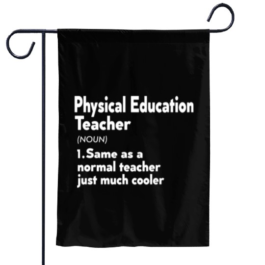 PE Teacher Definition Phys Ed Physical Education Garden Flags