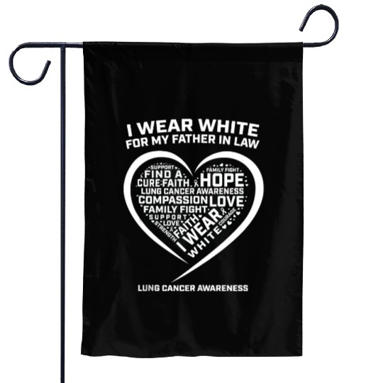 Dad I Wear White For My Father In Law Lung Cancer Garden Flags