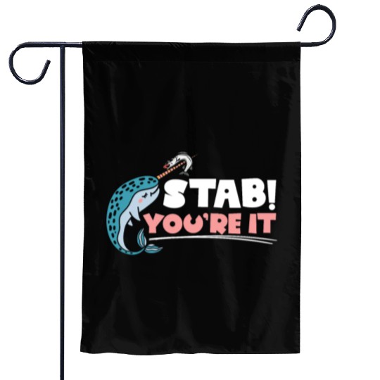 Stab You're It Narwhal Unicorn Of The Sea Animal Garden Flags