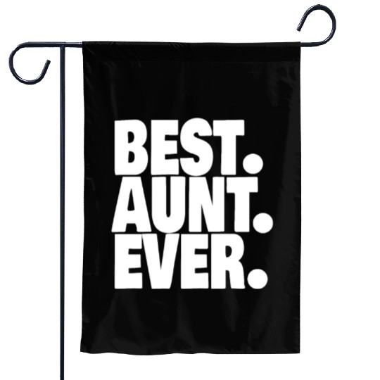 BEST AUNT EVER 1 Garden Flags