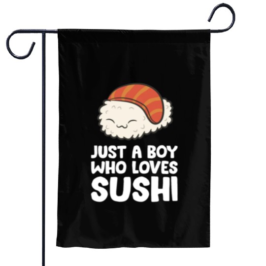 Just a Boy Who Loves Sushi Garden Flags
