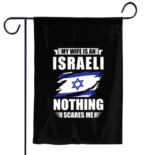 My Wife Is An Israeli Nothing Scares Me Israel Garden Flags