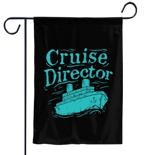 Cruise Director Cruising Ship Holidays vacation Garden Flags