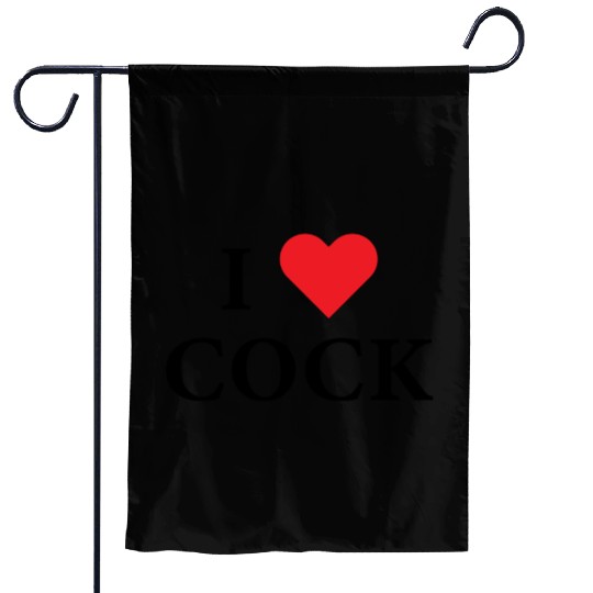 I Love Cock Garden Flags