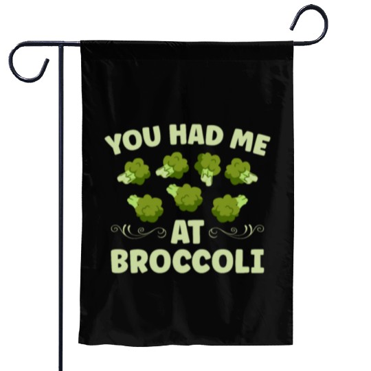 You Had Me At Broccoli Vegetarian Vegetable Vegan Garden Flags