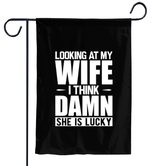 Husband - Looking at my wife Garden Flags