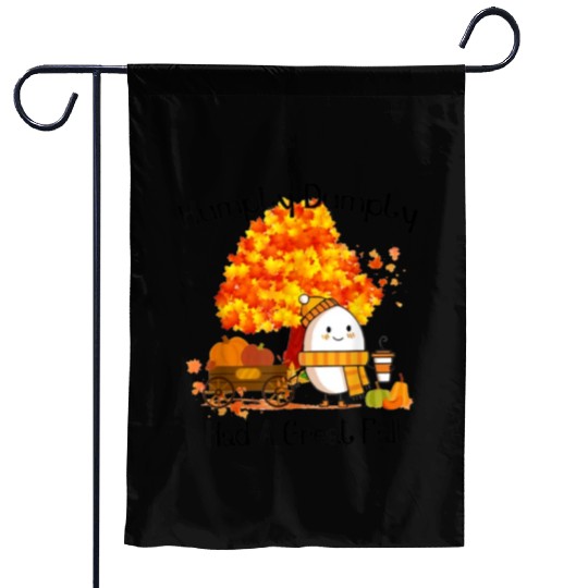 Humpty Dumpty Had A Great Fall Thanksgiving Autumn Garden Flags