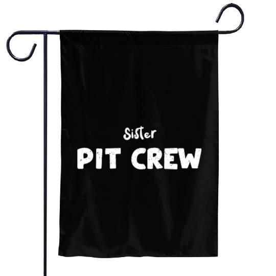 Sister Pit Crew - Sister Garden Flags