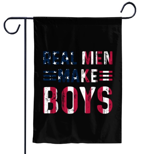 Boy Daddy - Real Men Make Boys Daddy To Be Garden Flags