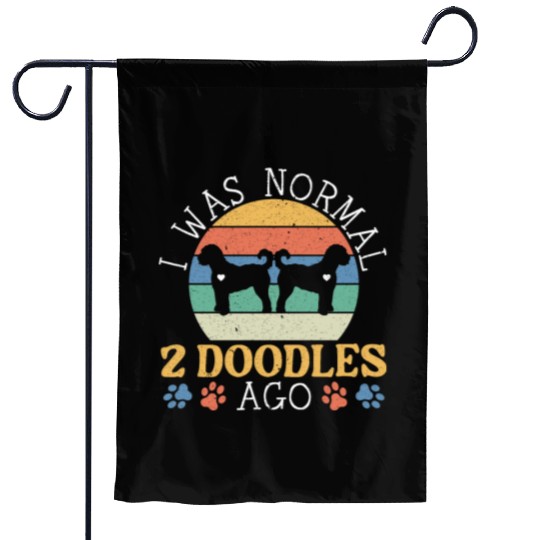 I Was Normal 2 Doodles Ago Goldendoodle Dog Owner Garden Flags