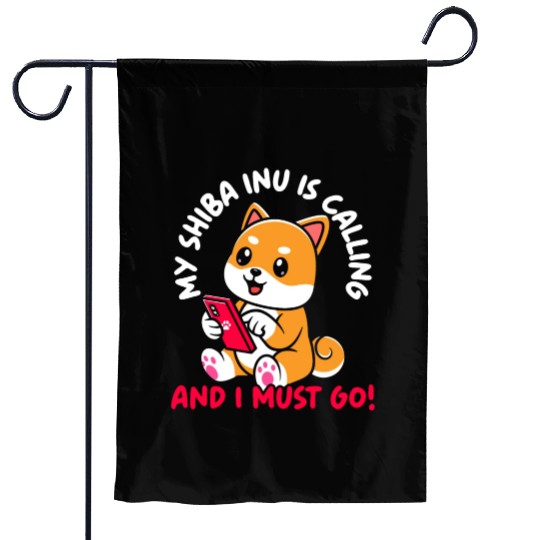 My Shiba Inu Is Calling And I Must Go Japanese Dog Garden Flags