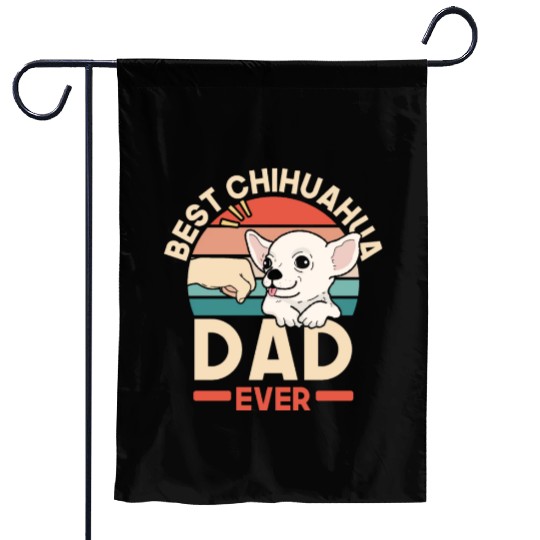 Best Chihuahua Dad Ever Dog Owner Puppy Lover Paw Garden Flags