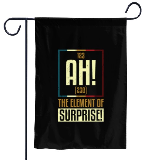 AH The Element Of Surprise Garden Flags