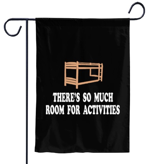 There s So Much Room For Activities Step Brothers Garden Flags