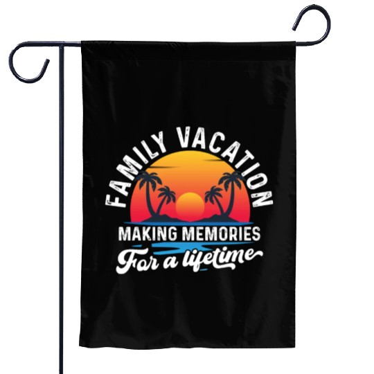 Family Vacation Making Memories Lifetime Garden Flags